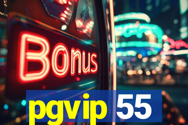 pgvip 55